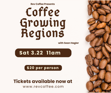 Load image into Gallery viewer, Sean&#39;s Coffee Class - Coffee Growing Regions - March 22nd
