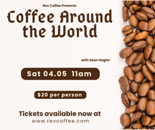 Load image into Gallery viewer, Sean&#39;s Coffee Class - Coffee around the World - April 5th
